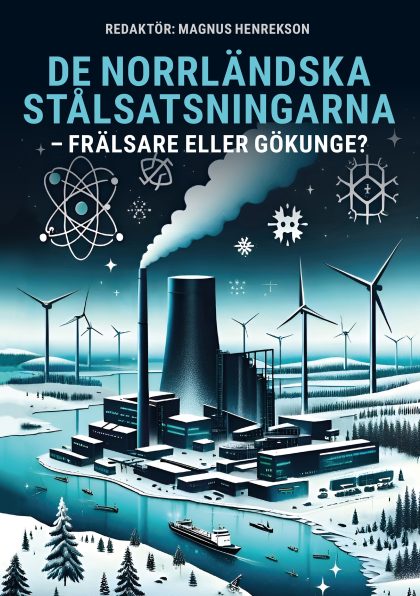 Ny bok i maj: De norrländska stålsatsningarna – Magnus Henrekson